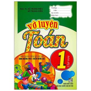 vở luyện toán 1 - tập 2 (theo chương trình tiểu học mới định hướng phát triển năng lực) (tái bản)