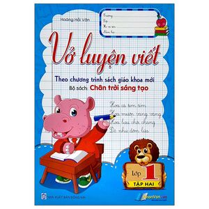 vở luyện viết lớp 1 - tập 2 (bộ sách: chân trời sáng tạo)