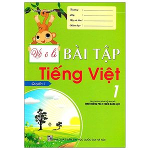 vở ô li bài tập tiếng việt 1 (quyển 1) - theo chương trình tiểu học mới định hướng phát triển năng lực