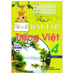 vở ô li bài tập tiếng việt 4 - quyển 1 (dùng chung cho các bộ sgk hiện hành)