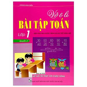 vở ô li bài tập toán lớp 1 - quyển 2 (bám sát sgk kết nối tri thức với cuộc sống)