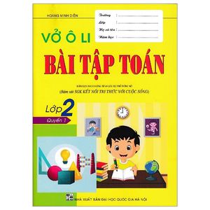 vở ô li bài tập toán lớp 2 - quyển 1 (bám sát sgk kết nối tri thức với cuộc sống)