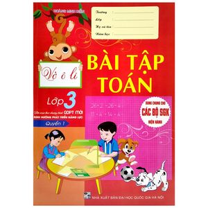 vở ô li bài tập toán lớp 3 - quyển 1 (biên soạn theo chương trình gdpt mới định hướng phát triển năng lực)