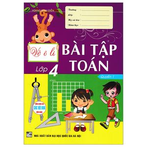 vở ô li bài tập toán lớp 4 - quyển 1 (dùng chung cho các bộ sgk hiện hành)