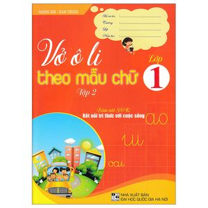 vở ô li theo mẫu chữ lớp 1 - tập 2 (bám sát sgk kết nối tri thức với cuộc sống)