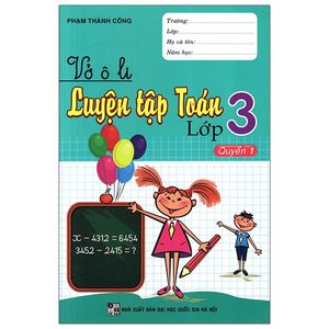 vở ô ly luyện tập toán 3 - quyển 1