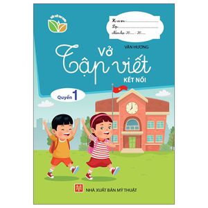 vở tập viết - kết nối - quyển 1