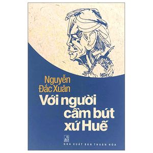 với người cầm bút xứ huế