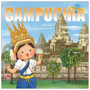 vòng quanh thế giới: campuchia (tái bản 2019)