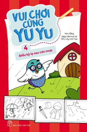 vui chơi cùng yu yu 04: điều kỳ lạ sau cơn mưa