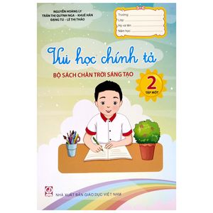 vui học chính tả lớp 2 - tập 1 (bộ sách chân trời sáng tạo)