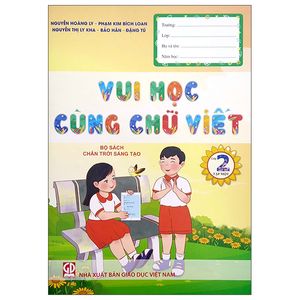 vui học cùng chữ viết lớp 2/1 (chân trời sáng tạo) (2022)