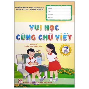 vui học cùng chữ viết lớp 2/2 (chân trời sáng tạo) (2022)