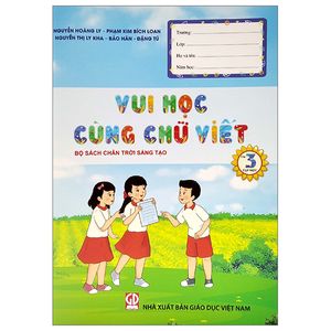 vui học cùng chữ viết lớp 3 - tập 1 (bộ sách chân trời sáng tạo) (tái bản 2022)