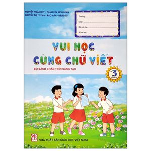 vui học cùng chữ viết lớp 3 - tập 2 (bộ sách chân trời sáng tạo) (tái bản 2022)