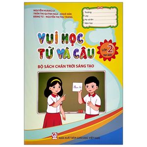 vui học từ và câu lớp 2 - tập 1 (bộ sách chân trời sáng tạo)