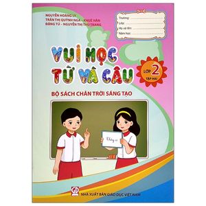 vui học từ và câu lớp 2 - tập 2 (bộ sách chân trời sáng tạo)