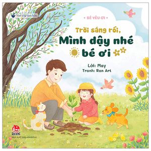 vun đắp tâm hồn - bé yêu ơi - trời sáng rồi, mình dậy nhé bé ơi