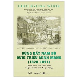 vùng đất nam bộ dưới triều minh mạng (1820-1841)