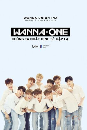 wanna one: chúng ta nhất định sẽ gặp lại (bìa cứng)