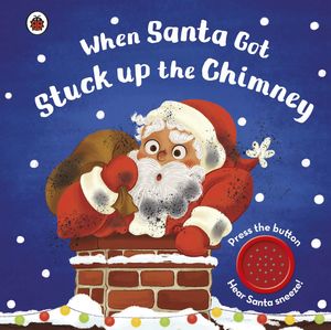 when santa got stuck up the chimney