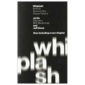 whiplash: how to survive faster future: how to survive our faster future