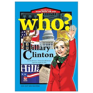 who? chuyện kể về danh nhân thế giới - hillary clinton (tái bản 2023)