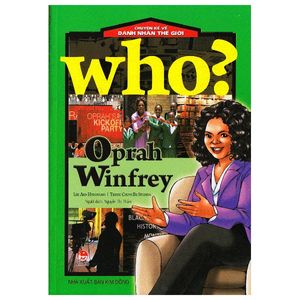 who? chuyện kể về danh nhân thế giới: oprah winfrey (tái bản 2019)