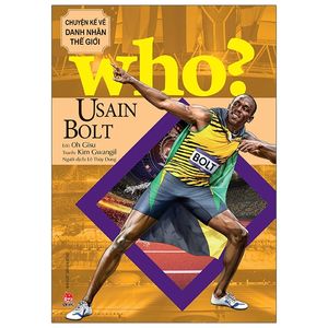 who? chuyện kể về danh nhân thế giới - usain bolt