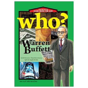 who? chuyện kể về danh nhân thế giới: warren buffett (tái bản 2019)