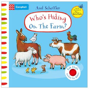 who's hiding on the farm?: a felt flaps book (campbell axel scheffler 19)