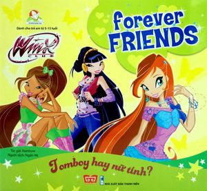 winx club - forever friends - tomboy hay nữ tính?