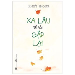 xa lâu để rồi gặp lại