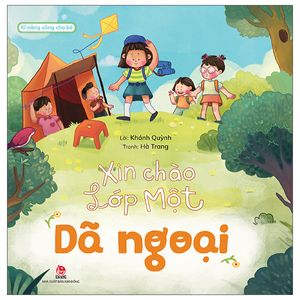 xin chào lớp một - dã ngoại (kĩ năng sống cho bé)