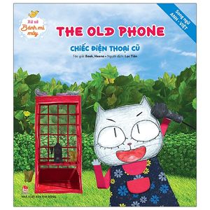 xứ sở bánh mì mây: the old phone - chiếc điện thoại cũ (tái bản 2020)