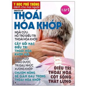 y học phổ thông dành cho mọi người - chuyên đề: thoái hóa khớp 1