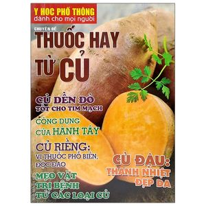 y học phổ thông dành cho mọi người - chuyên đề: thuốc hay từ củ