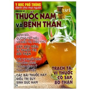 y học phổ thông dành cho mọi người - chuyên đề: thuốc nam và bệnh thận (tập 1)