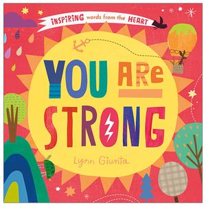 you are strong: inspiring words from the heart